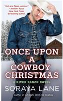 Once Upon a Cowboy Christmas: (A River Ranch Novel)