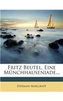 Fritz Beutel, Eine Munchhauseniade...