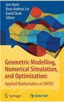 Geometric Modelling, Numerical Simulation, and Optimization: : Applied Mathematics at Sintef