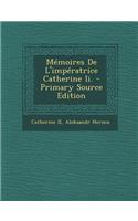 Mémoires de l'Impératrice Catherine II.: (French)