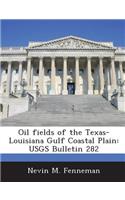 Oil Fields of the Texas-Louisiana Gulf Coastal Plain