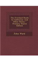 The Overland Route to California: And Other Poems