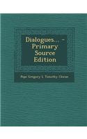 Dialogues... - Primary Source Edition: (English)