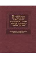 Materialien Zur Repetition Der Lateinischen Grammatik, Vierte Auflage