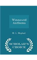 Winnowed Anthems - Scholar's Choice Edition