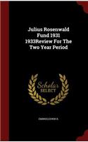 Julius Rosenwald Fund 1931 1933Review For The Two Year Period
