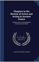 Chapters in the History of Actors and Acting in Ancient Greece