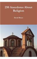 250 Anecdotes About Religion