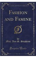 Fashion and Famine (Classic Reprint)