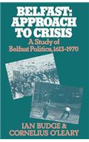 Belfast: Approach to Crisis