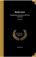 Book-Lore: A Magazine Devoted to Old Time Literature; Volume 5(English)