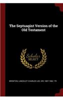 The Septuagint Version of the Old Testament