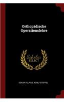 Orthopädische Operationslehre