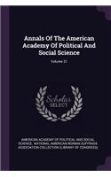 Annals Of The American Academy Of Political And Social Science; Volume 31