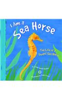 I Am a Sea Horse