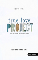 True Love Project - Leader Guide