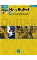 He Is Exalted - Guitar Edition: Worship Band Play-Along Volume 4