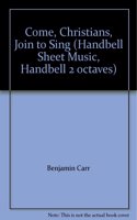Come, Christians, Join To Sing