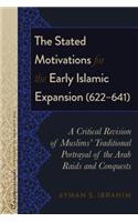 Stated Motivations for the Early Islamic Expansion (622-641)