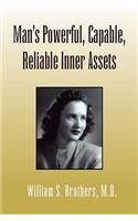 Man's Powerful, Capable, Reliable Inner Assets