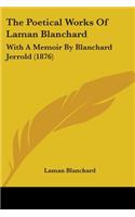 The Poetical Works Of Laman Blanchard