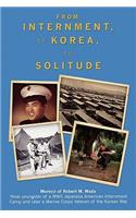 From Internment, to Korea, to Solitude