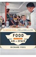 Food in the Air and Space