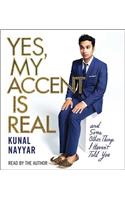Yes, My Accent Is Real