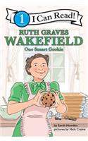 Ruth Graves Wakefield: One Smart Cookie