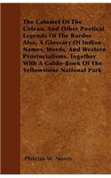 The Calumet Of The Coteau, And Other Poetical Legends Of The Border. Also, A Glossary Of Indian Names, Words, And Western Provincialisms. Together With A Guide-Book Of The Yellowstone National Park