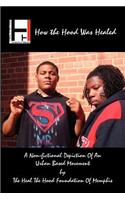 How the Hood Was Healed: A Non-fictional Depicting of an Urban Based Movement(English)