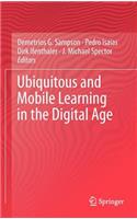 Ubiquitous and Mobile Learning in the Digital Age