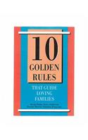 10 Golden Rules That Guide Loving Families