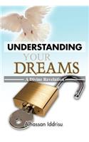Understanding Your Dreams: A Divine Revelation