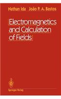 Electromagnetics and Calculation of Fields