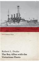 The Boy Allies with the Victorious Fleets; Or, the Fall of the German Navy (WWI Centenary Series)