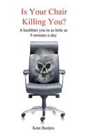 Is Your Chair Killing You?