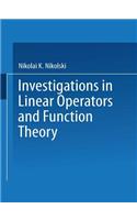 Investigations in Linear Operators and Function Theory