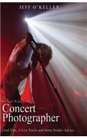So You Want To Be A Concert Photographer