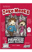 Zeke Meeks Vs the Annoying Princess Sing-Along