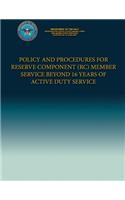 Policy and Procedures for Reserve Component (RC) Member Service Beyond 16 Years of Active Duty Service