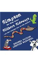 Simpson, the slimy snake, Slithers Sideways.