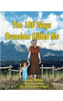 One-hundred Ways Grandma Killed Me
