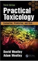 Practical Toxicology: Evaluation, Prediction, and Risk, Third Edition