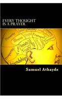 Every Thought Is A Prayer