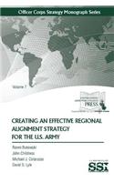 Creating an Effective Regional Alignment Strategy for the U.S. Army