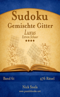 Sudoku Gemischte Gitter Luxus - Extrem Schwer - Band 61 - 476 Rätsel: (61 Sudoku)