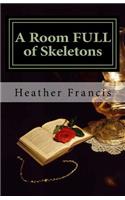A Room FULL of Skeletons