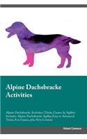 Alpine Dachsbracke Activities Alpine Dachsbracke Activities (Tricks, Games & Agility) Includes: Alpine Dachsbracke Agility, Easy to Advanced Tricks, Fun Games, plus New Content