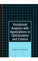 Variational Analysis with Applications in Optimisation and Control